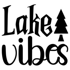 Lake vibes 3,  Inspirational SVG Bundle,  Inspirational T-Shirt Bundle,  Inspirational SVG, SVG