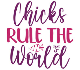 Chicks Rule the World, Easter SVG Design, Easter Cut File, Easter SVG, Easter T-Shirt Design, Easter Design, Easter Bundle