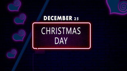 Happy Christmas Day, December 25. Calendar of December Retro neon Text Effect, design