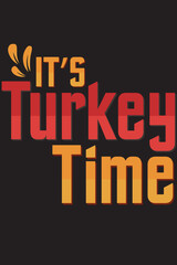 It's Turkey Time T-Shirt Design