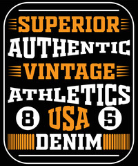 Superior Authentic vintage Athletics USA denim typography vector t-shirt design. 