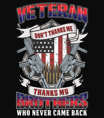 Veteran military t shirt design with USA flag, gun, USA Army - Veteran don't thanks me shirt