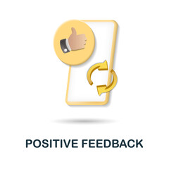Positive Feedback icon. 3d illustration from feedback collection. Creative Positive Feedback 3d icon for web design, templates, infographics and more