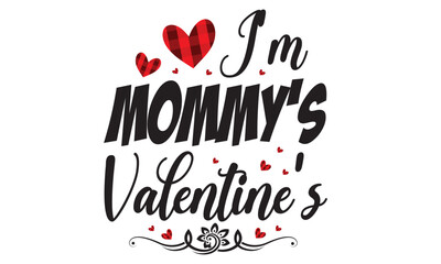 I’m Mommy’s Valentine Design