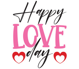 Happy love day, Valentine SVG Bundle, Valentine T-Shirt Bundle, Valentine SVG, SVG