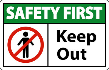 Safety First Area Keep Out Sign On White Background