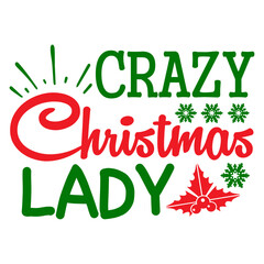Crazy Christmas Lady SVG