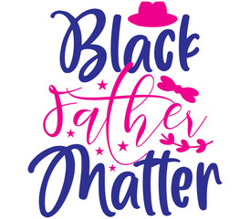 Black Father Matter, Father's day SVG Design, Father's day Cut File, Father's day SVG, Father's day T-Shirt Design, Father's day Design, Father's day Bundle, Father's day