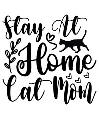 Stay At Home Cat Mom,  Cat SVG Bundle,  Cat T-Shirt Bundle,  Cat SVG, SVG