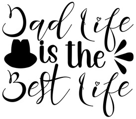Dad Life is the Best Life, Father's day SVG Design, Father's day Cut File, Father's day SVG, Father's day T-Shirt Design, Father's day Design, Father's day Bundle, Father's day