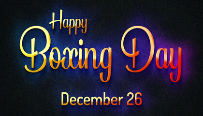 Happy Boxing Day, December 26. Calendar of December Retro neon Text Effect, design