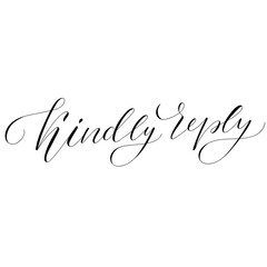 Hand drawn copperplate spenserian wedding lettering "Kindly reply". Typography for wedding cards, scrapbooking and invitations