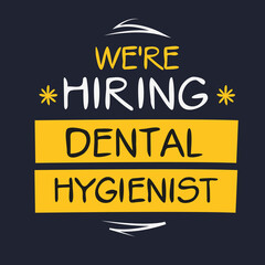 Naklejka na ściany i meble We are hiring (Dental Hygienist), vector illustration.