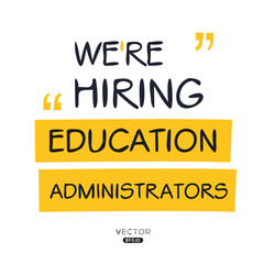 Naklejka na ściany i meble We are hiring (Education Administrators), vector illustration.