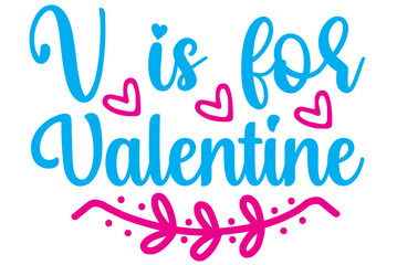 V is for Valentine, Valentine SVG Design, Valentine Cut File, Valentine SVG, Valentine T-Shirt Design, Valentine Design, Valentine Bundle, Heart, Valentine Love