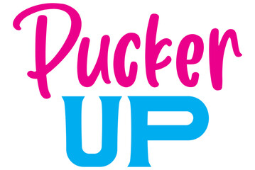 Pucker Up, Valentine SVG Design, Valentine Cut File, Valentine SVG, Valentine T-Shirt Design, Valentine Design, Valentine Bundle, Heart, Valentine Love