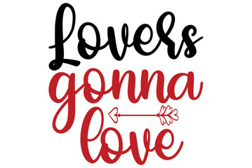 Overs gonna love, Valentine SVG Design, Valentine Cut File, Valentine SVG, Valentine T-Shirt Design, Valentine Design, Valentine Bundle, Heart, Valentine Love
