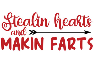 Stealin hearts and makin farts, Valentine SVG Design, Valentine Cut File, Valentine SVG, Valentine T-Shirt Design, Valentine Design, Valentine Bundle, Heart, Valentine Love