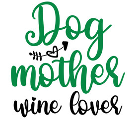 Fototapeta premium Dog mother wine lover, Mother's day SVG Design, Mother's day Cut File, Mother's day SVG, Mother's day T-Shirt Design, Mother's day Design, Mother's day Bundle