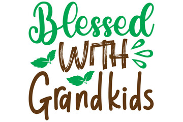 Blessed With Grandkids, Mother's day SVG Design, Mother's day Cut File, Mother's day SVG, Mother's day T-Shirt Design, Mother's day Design, Mother's day Bundle