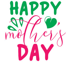 Happy mother’s day, Mother's day SVG Design, Mother's day Cut File, Mother's day SVG, Mother's day T-Shirt Design, Mother's day Design, Mother's day Bundle