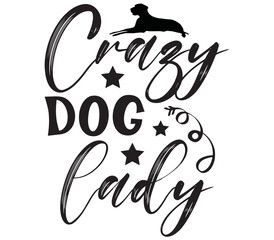 Crazy dog lady, Dog SVG Bundle, Dog T-Shirt Bundle, Dog SVG, SVG