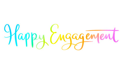 HAPPY ENGAGEMENT colorful brush lettering on transparent background