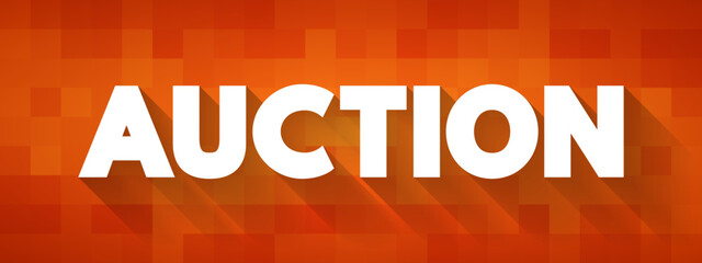 Auction is a process of buying and selling goods or services by offering them up for bids, taking bids, and then selling the item to the highest bidder, text concept background