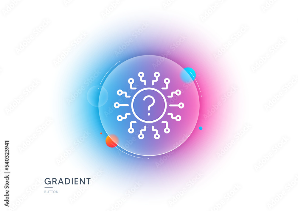 Poster question mark line icon. gradient blur button with glassmorphism. quiz chat bubble sign. faq system.