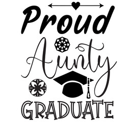 Proud Aunty Graduate, Graduation SVG Bundle, Graduation T-Shirt Bundle, Graduation SVG, SVG