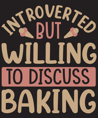 introverted willing to discuss baking