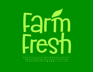 Vector green sign Farm Fresh. Modern handwritten Font. Funny Alphabet Letters, Numbers and Symbols.