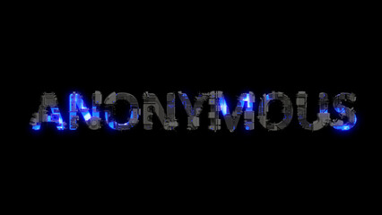 modern cybernetic text ANONYMOUS shining blue electrical light, isolated - object 3D rendering