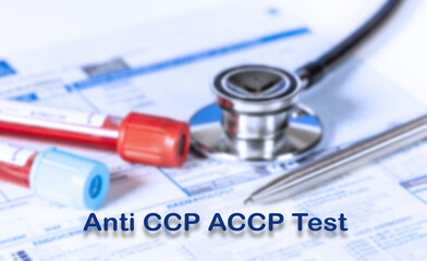 Anti CCP ACCP Test Testing Medical Concept. Checkup list medical tests with text and stethoscope