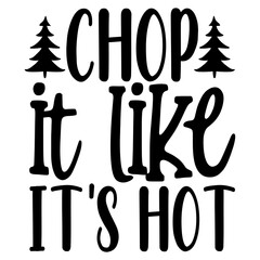 chop it like it's hot svg