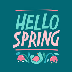 Beautiful modern hand drawn lettering Hello Spring phrase with first flowers and singing bird illustration on dark green background.