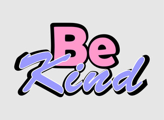 be kind typography design graphic vector for print t-shirt, quotes motivational