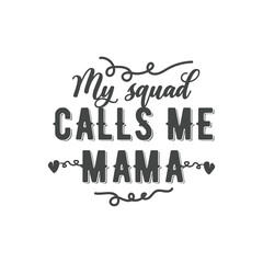 motivation, silhouette, mother's day, design, concept, inspirational, text, typography, quote, happy, mother, letter, woman, vector, day, word, mom