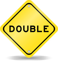 Yellow color transportation sign with word double on white background