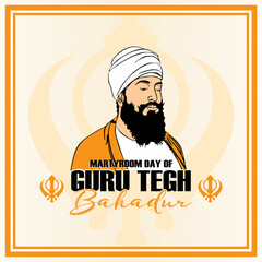 illustration of Martyrdom Day of Guru Tegh Bahadur Sahib card,poster background
Martyrdom of Guru Tegh Bahadur,Guru Tegh Bahadur was the ninth of ten Gurus of the Sikh religion