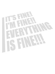 everything is fine Zitat 