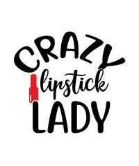 Crazy lipstick lady svg cut file