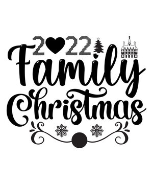 2022 Family Christmas Merry Christmas shirts Print Template, Xmas Ugly Snow Santa Clouse New Year Holiday Candy Santa Hat vector illustration for Christmas hand lettered