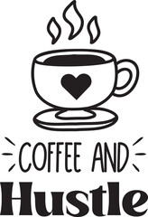coffee and hustle lettering and coffee quote illustration