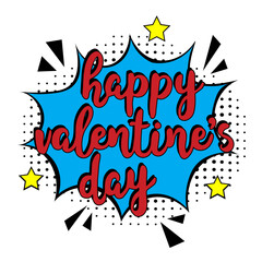 Obraz premium Happy Valentine's day lettering in pop art style. Concept of love. Valentine's day greeting card. comic bubble with Happy Valentine's Day . Comic sound effects in pop art style. Vector illustration.