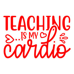 teaching is my cardio