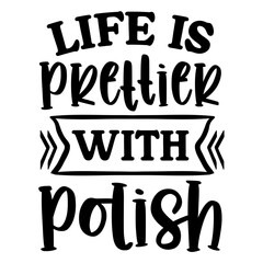 Life is prettier with polish svg