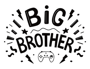 Big brother slogan illustration in doodle style. Big brother design for t-shirt, greeting card, poster, etc. Vector illustration