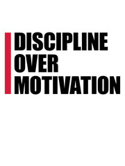 discipline over motivation Zitat 