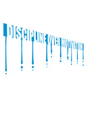 discipline over motivation Zitat 